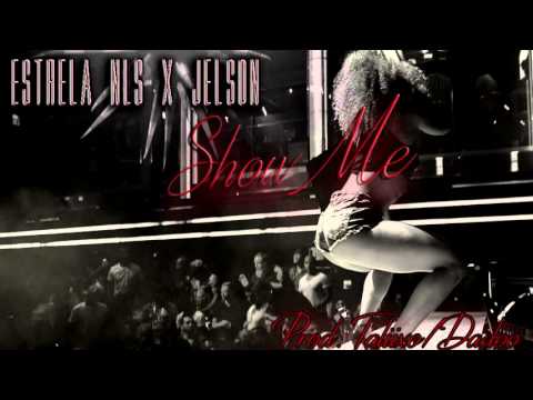 Estrela Nls X Jelson   Show Me  Kizomba 2016