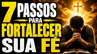 INTERCESSÃO: 7 PASSOS Para Fortalecer Sua Fé