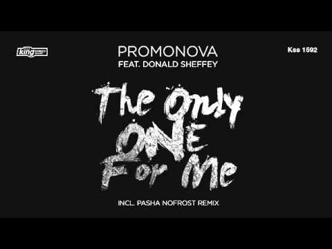 Promonova feat. Donald Sheffey - The Only One For Me (Pasha NoFrost Soulful Remix)