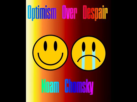 optimism over despair Noam Chomsky