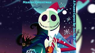 Making Christmas - Danny Elfman (The Nightmare Before Christmas) Piano Cover By Julius Pino