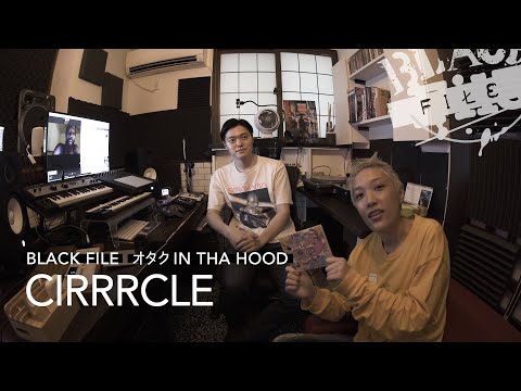 オタク IN THA HOOD : CIRRRCLE