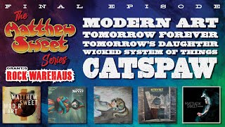 Review: Matthew Sweet - Modern Art (2004) thru Catspaw (2021) w/Todd Evans