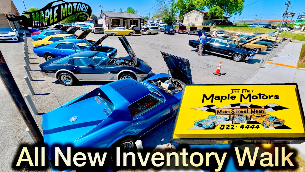 Classic Muscle Car Lot Maple Motors Lot Walk 4/20/26 American Hotrods For Sale DEALS ON WHEELS 
