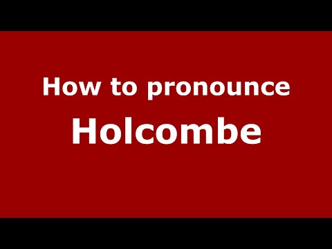 How to pronounce Holcombe (English/UK) - PronounceNames.com