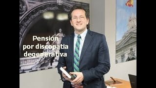 Pensión de incapacidad por discopatía degenerativa.