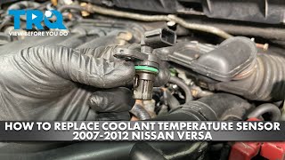 How to Replace Coolant Temperature Sensor 2007-2012 Nissan Versa