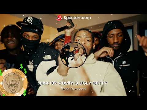 Ebk 187 x BvllY O UGLY BETTY Bass Boosted