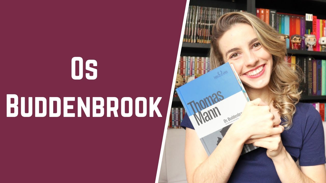 O livro mais legal do Thomas Mann: Os Buddenbrook | Paloma Lima