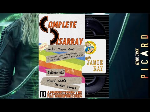 CDWJR Ep027 Picard S01E08 Broken Pieces