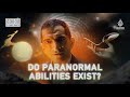 Do Paranormal Abilities Exist Decoded
