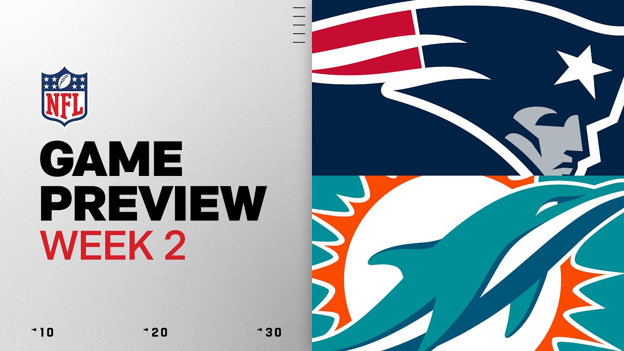 New England Patriots vs Miami Dolphins | Week 2 Game Preview