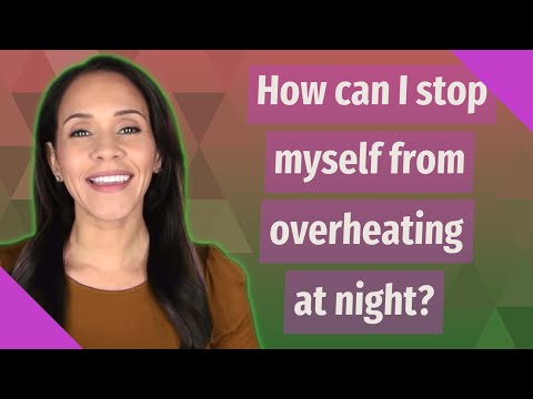 How can I stop myself from overheating at night?