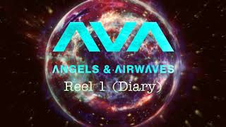 Angels &amp; Airwaves - “Reel 1 (Diary)“