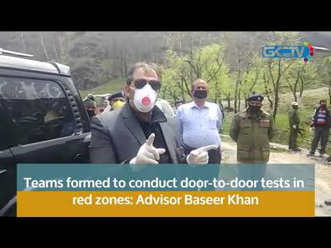 Teams formed to conduct door-to-door tests in red zones: Advisor Baseer Khan