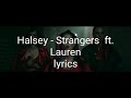 Halsey - Strangers ft Lauren Jauregui Halsey - Strangers ft Lauren Jauregui
