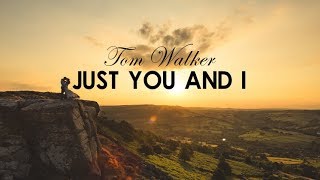 Tom Walker You And I Music
