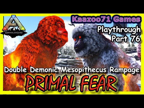Double Demonic Mesopithecus Rampage Ark Primal Fear - Part 76💥