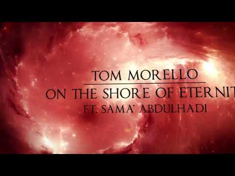 Tom Morello - On the Shore Of Eternity (feat. Sama' Abdulhadi) [Official Audio]