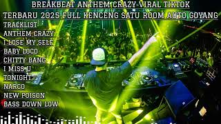 Download lagu BREAKBEAT ANTHEM CRAZY VIRAL TIKTOK TERBARU 2025 FULL KENCENG SATU ROOM AUTO GOYANG mp3
