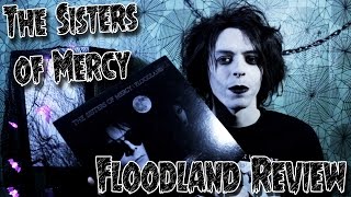 The Sisters of Mercy - Floodland Review - GothCast