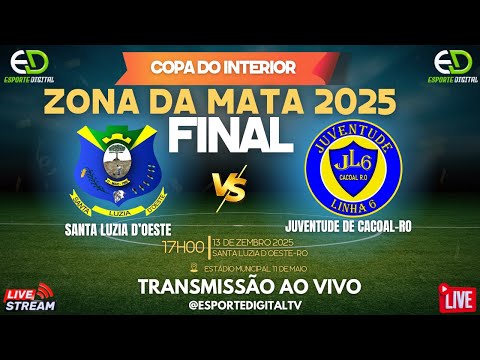 AO VIVO: COPA DO INTERIOR ZONA DA MATA  | SELEÇÃO SANTA LUZIA X JUVENTUDE DE CACOAL - RO