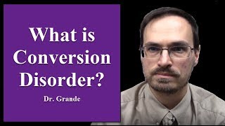 What is Conversion Disorder?