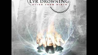 Lyr Drowning - Ride of the Blind