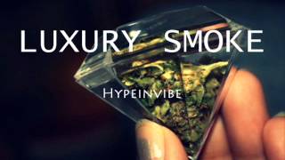 HypeinVibe- Luxury Smoke
