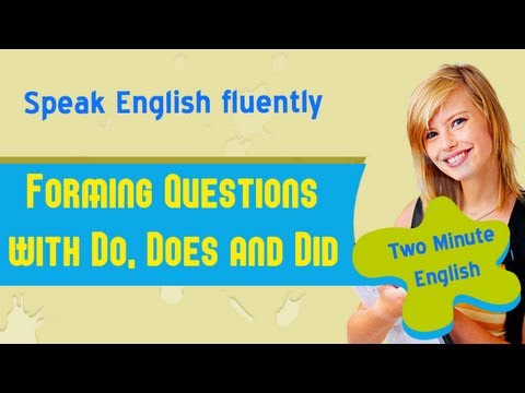 Forming Questions with Do, Does and Did - Advanced English Grammar Tutorial