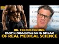 Dr. Testosterone: How Broscience Is Sometimes Ahead Of The Medical Community