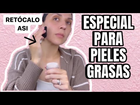 COMO RETOCAR EL MAQUILLAJE EN PIEL GRASA-Bren EsAv
