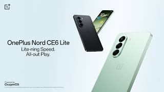 Introducing OnePlus Nord CE6 Lite | Lite-ning Speed. All-out Play.
