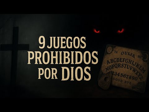 9 Juegos Prohibidos Por Dios ¿Te Atreverías a Jugarlos?