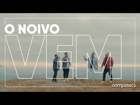 Compasso4 - O Noivo Vem | Clipe Oficial
