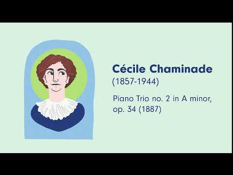 Cécile Chaminade - Piano Trio no. 2 in A Minor, op. 34 (1887)