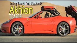 Indeep Bakshi - Akhian feat. Upz Sondh Official Teaser