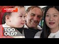 How Old Is Too Old To Be A Dad A Current Affair