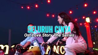 Siti Nurhaliza Feat Cakra Khan - Seluruh Cinta (Official Lyrics Video) | Ost Love Story The Series