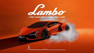 LAMBO - C Mart feat. Salmin Swaggz, Carmen Amaka &amp; L Ciano)