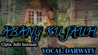 Download lagu ABANG KU JAUH || lagu jambi || cipta || Adli hutman,, || Cover,, DARWATY....@Hang desa mp3