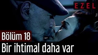 Ezel 18.Bölüm Ramiz Dayı | Selma Hünel - Bir İhtimal Daha Var