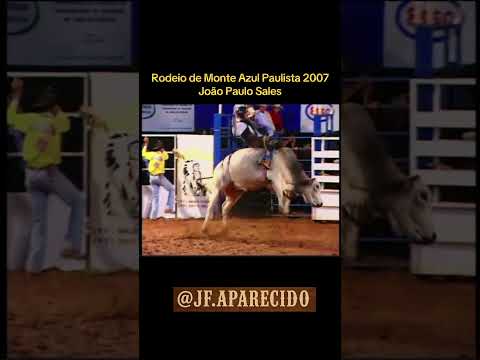 João Paulo Sales x Touro: Explosão do Marcio Couto! Rodeio de Monte Azul Paulista 2007 #rodeio