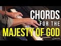 Chords For The Majesty Of God Worship Keyboard Workshop
