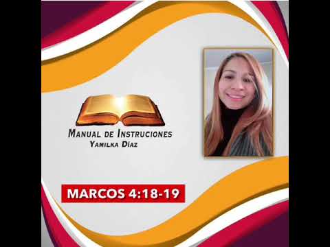 Yamilka Díaz- Marcos 4:18-19