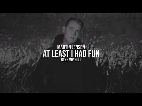 Martin Jensen & RANI - At Least I Had Fun (RYZE VIP Edit)