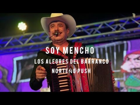 Soy Mencho - Los Alegres Del Barranco X Norteño Push
