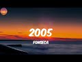 2005 - Fonseca (Letra/Lyrics)