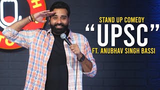 UPSC - Stand Up Comedy Ft Anubhav Singh Bassi