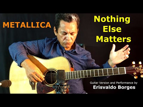 METALLICA - Nothing Else Matters - Complete Version (with Guitar Solos) by Erisvaldo Borges